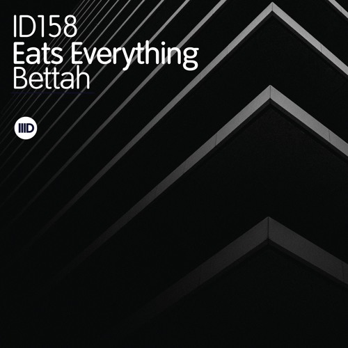 ID158 1. Eats Everything - Bettah