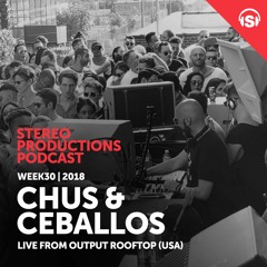 WEEK30 18 Chus & Ceballos Live From Output Rooftop, Brooklyn NY (US)