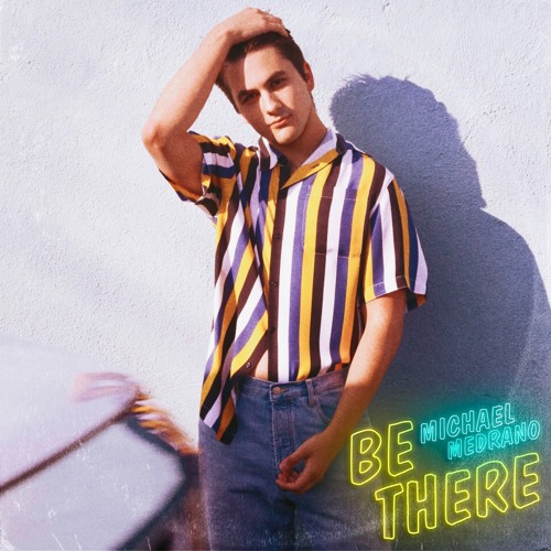 Be There (Prod. Michael Medrano & Rami) - Single