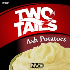 Two Tails - Ash Potatoes (Original Mix)