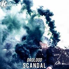 Drolood - Scandal