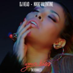 DJ Head Feat. Nikki Valentine - Your Kiss  (Yinon Yahel Remix)