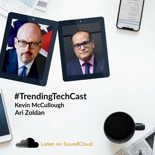 Technology Tuesdays With Kevin McCullough and Ari Zoldan