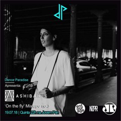 Dance Paradise Jovem Pan FM presents Ashibah ‘On the fly’ Exclusive mix