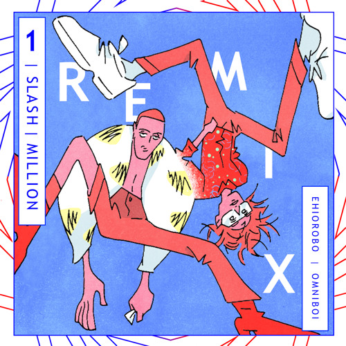 omniboi & ehiorobo - 1 Slash Million (Mag.Lo Remix)