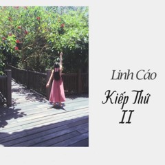 Kiếp Thứ 2 - Linh Cáo - Rap Viet - Underground