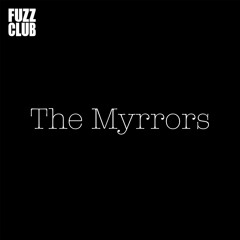 The Myrrors - Note From The Underground