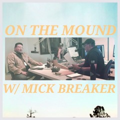 On The Mound w/ Mick Breaker Ep.2 "Hockey" pt. 2