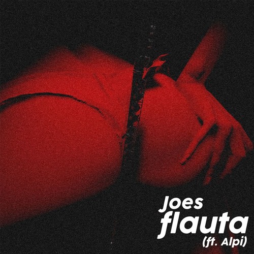 Joe$ Ft. Alpi - Flauta [OBRERA RECORDS PREMIERE]