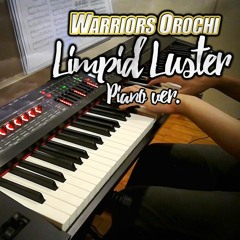 Warriors Orochi OST - Limpid Luster (Piano ver.)