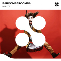 Harkoz - Baroombaroomba (Extended Mix)