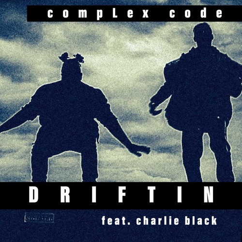 Driftin ft. Charlie Black