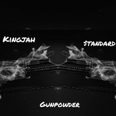 KingJahFt$tandard-Gunpowder