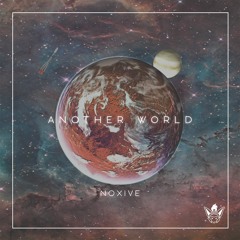 Noxive - Another World [Argofox Release]