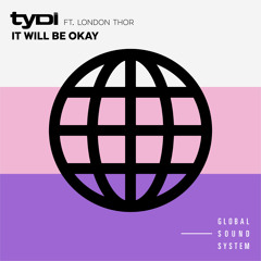 TyDi - It Will Be Okay (Ft. London Thor)