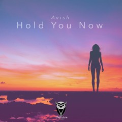 Avish - Hold You Now