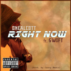 Onealcott_Right Now ft Swift