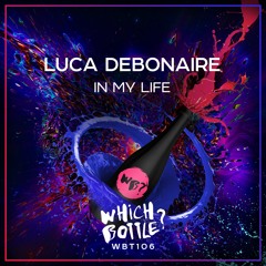 Luca Debonaire - In My Life (Radio Edit) #73 Beatport Top 100 Dance