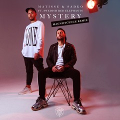 Matisse & Sadko Feat. Swedish Red Elephant - Mystery (Magnificence Remix)