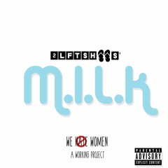 2LFTSHUUS - M.I.L.K