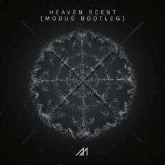 Heaven Scent (Modus Bootleg)
