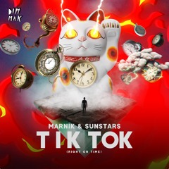 Marnik & Sunstars - Tik Tok (Right On Time)(OUT NOW!)