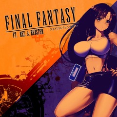 Final Fantasy ft. Kez & Redster (Prod. KimJ)