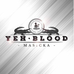 Masicka - Yeh Blood