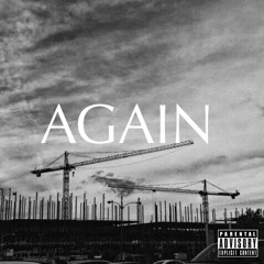 AGAIN (feat. Luke The Righteous) (Prod. Izak)