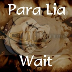 Para Lia - Wait