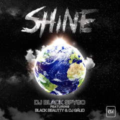 Dj Black Spygo - Shine Feat. Black Beautty & Dj Galio