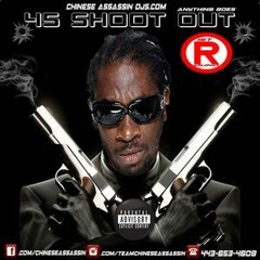 Chinese Assassin "45 Shoot Out" Dancehall Mix 05/18