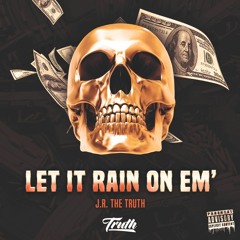 Let It Rain On Em' [Prod. By Penacho]
