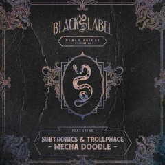 Subtronics X TrollPhace - Mecha Doodle [NSD Black Label]