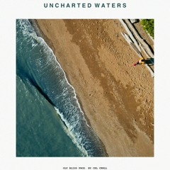 Uncharted Waters (prod. by CRL CRRLL)