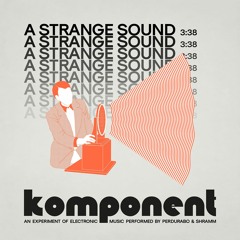 Komponent - A Strange Sound