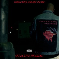 Selective Hearing Ft. SOBxRBE Sneakk