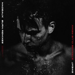 Sweat feat. Class Actress & Black Atlass (Strange Club Remix)