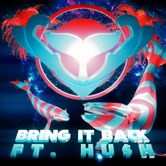 Whales - Bring It Back (feat. HU$H)