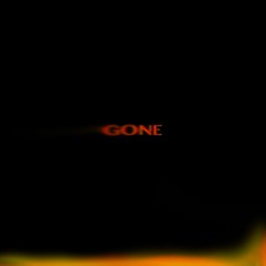 Gone