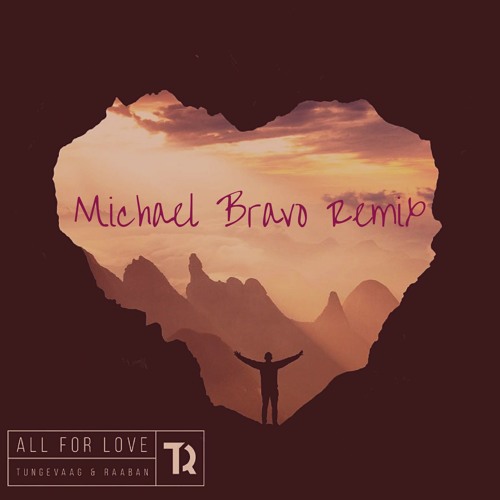 All For Love (Michael Bravo Remix)