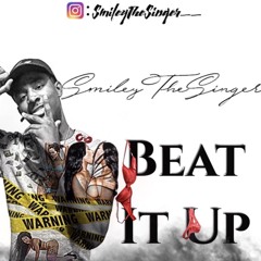 Smiley the singer - BEAT IT UP