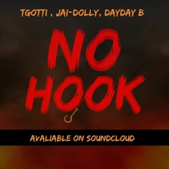 No Hook ft Jai-Dolly & DayDayB