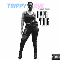 Hype Ting ft OGLetItBurn (prod.R1Z)