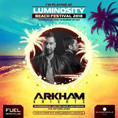 Arkham Knights LIVE @ Luminosity Beach Festival, Holland, 30-6-2018