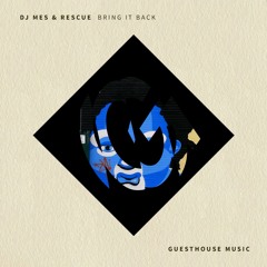 DJ Mes & Rescue - Bring It Back