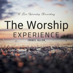 The Worship Experience