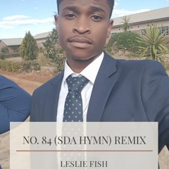 Leslie Fish - No. 84 (SDA Hymn) Instrumental Remix Unmastered