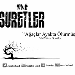 Suretler - Ağaçlar Ayakta Ölürmüş