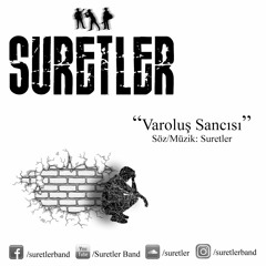 Suretler - Varoluş Sancısı